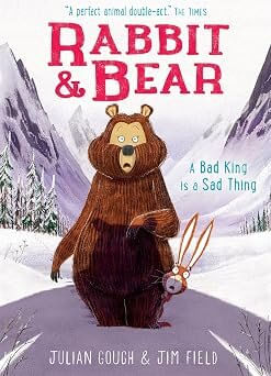 RABBIT AND BEAR - A Bad King is a Sad Thing