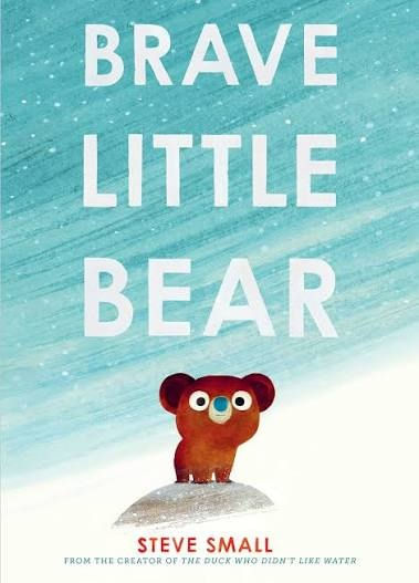 BRAVE LITTLE BEAR - Simon & Schuster