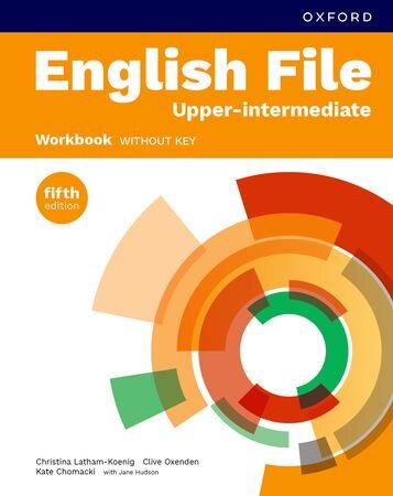 ENGLISH FILE  UPPER INTERMEDIATE -     WORKBOOK without key 5th Ed