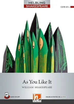 AS YOU LIKE IT - Helbling Shakespeare Level 6 B1+ *February 2027*
