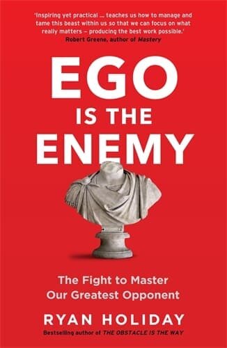 EGO IS THE ENEMY - Profile Books