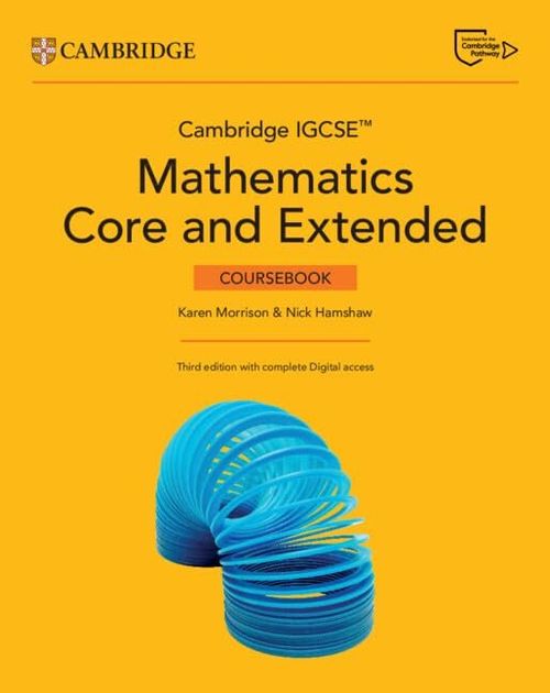 CAMBRIDGE IGCSE MATHEMATICS :CORE & EXTENDED -    Coursebook w/Digital & Online Math (2 Years) *3Ed
