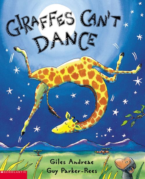 GIRAFFES CAN`T DANCE - Scholastic