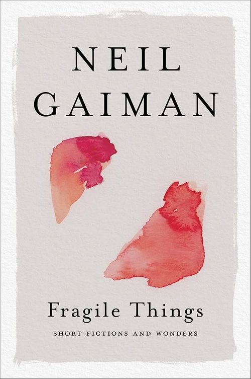 FRAGILE THINGS - Harper Perennial
